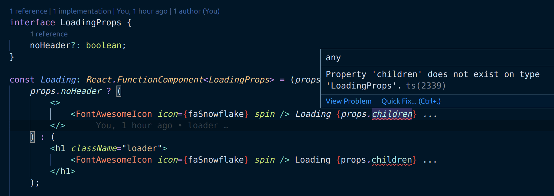 screenshot of the above code snippet with &quot;Property &#39;children&#39; does not exist on type &#39;LoadingProps&#39;.ts(2339)&quot; displayed over the props.children