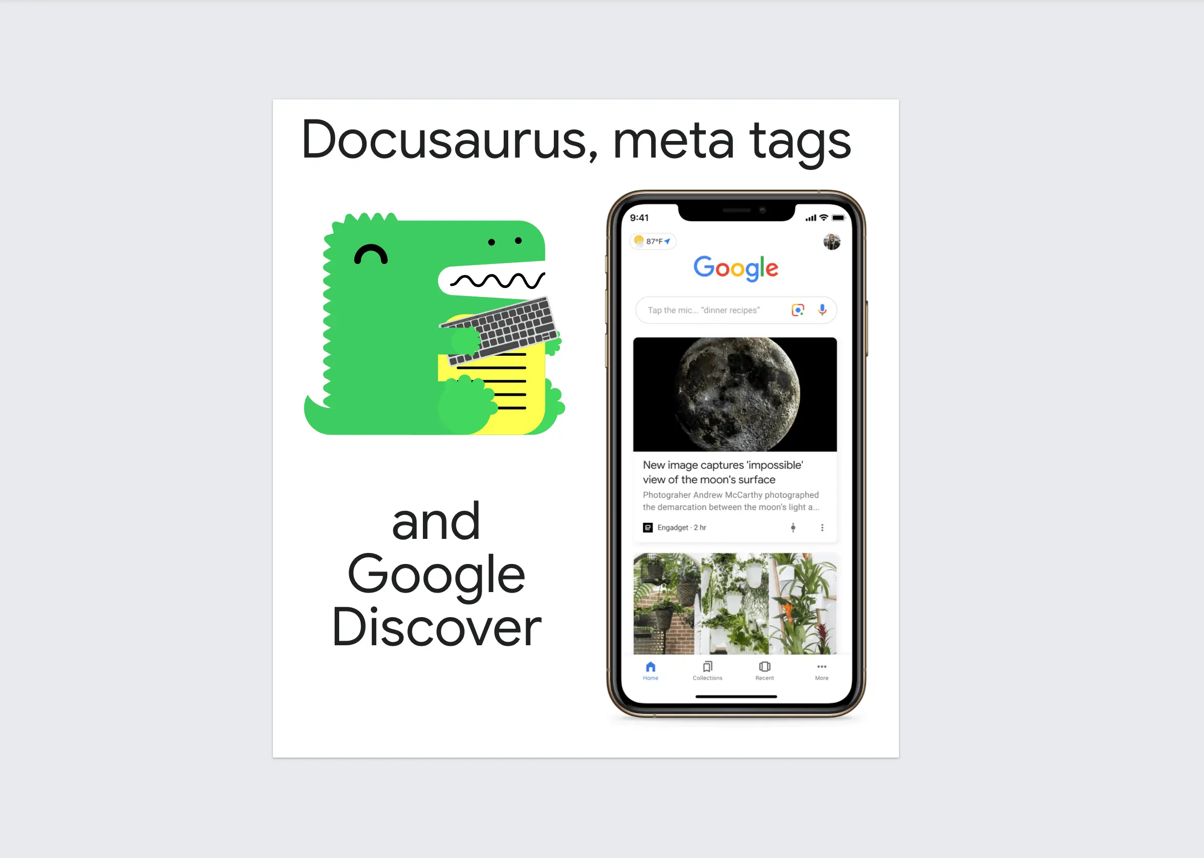 title image reading &quot;Docusaurus, meta tags and Google Discover&quot; with a Docusaurus logo and the Google Discover phone photo taken from https://developers.google.com/search/docs/advanced/mobile/google-discover